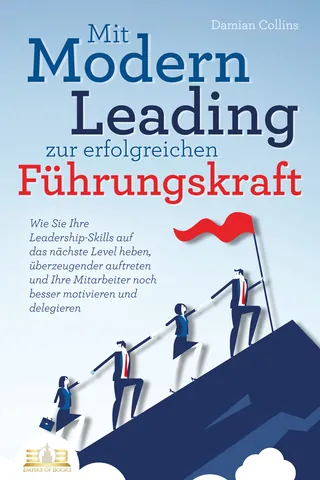 Buchcover: Mit Modern Leading zur erfolgreichen Führungskraft